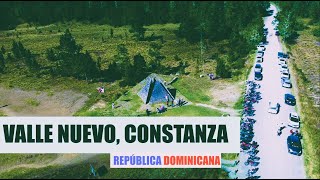 VALLE NUEVO Constanza RD 4K  2024  Dominican Republic [upl. by Blumenthal]