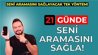 SADECE 21 GÜNDE SENİ ARAMASINI SAĞLA [upl. by Lu]