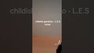 childish gambino  LES cover  cover singing childishgambino [upl. by Berenice]