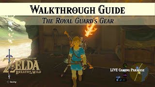 Breath of the Wild  The Royal Guards Gear  Walkthrough Guide [upl. by Ameen]