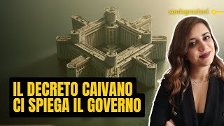 DECRETO CAIVANO come racontare il GOVERNO [upl. by Friedly]