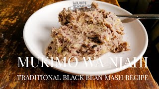 Recipe Really Yummy Kenyan Mukimo Wa Njahi Black Bean Mash Recipe  SLDT [upl. by Illac]