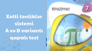 Xətti tənliklər sistemi A və B variantı7ci sinif riyaziyyat dim testi qapalı test seh 179180 [upl. by Bible275]