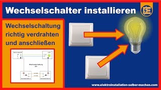 ➤ WECHSELSCHALTER ANSCHLIEßEN UND MONTIEREN ➤ ELEKTROINSTALLATION WECHSELSCHALTUNG ✔ [upl. by Barty]