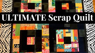 The Ultimate Scrap Quilt Tutorial [upl. by Jorey]