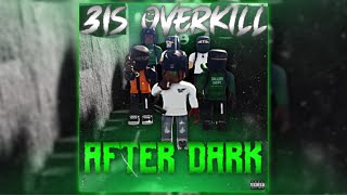 31S Overkill  After Dark Official Audio [upl. by Elfont]