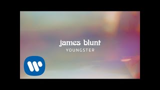 James Blunt  Youngster Official Lyric Video [upl. by Eneleoj]