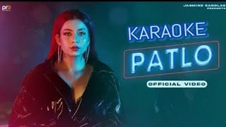 Patlo Patake Wargi Song Karaoke Jasmine Sandlas [upl. by Josephine604]