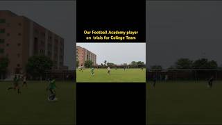 Our Football Academy player on trials for College Team 🥅⚽🏃🏻 footballteamfootballplayer playzone [upl. by Aronas]