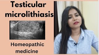 Testicular microlithiasis Homeopathic treatment Testicular lithiasis symptomscauses amp medicines [upl. by Ardnasil]