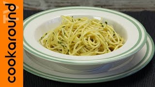 Spaghetti aglio e olio alla napoletana  Ricette primi piatti [upl. by Eelrac]