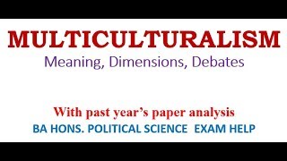 MULTICULTURALISM Meaning Dimensions Debates [upl. by Lebazej768]