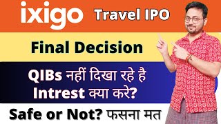 Ixigo IPO final decision  Ixigo IPO Apply or not  Ixigo Travel IPO Subscription  Ixigo IPO GMP [upl. by Steffen]