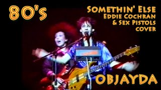 OBJAYDA  Somethin Else 1986  Eddie Cochran  Sex Pistols cover  Harlequin Theatre  Redhill [upl. by Thomas]