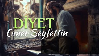 DİYET  Ömer Seyfettin  Seslendiren Nisan Kumru [upl. by Eellek]