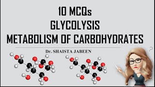 Part 02 I Glycolysis I 10 MCQs for Practice with Explanation I Learn Concepts Easily I Biochemistry [upl. by Nagaer620]