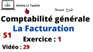 Comptabilité Générale S1  La Facturation Exercice 1 [upl. by Peskoff360]