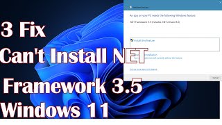 3 Fix Cant Install NET Framework 35 in Windows 11 [upl. by Minor700]