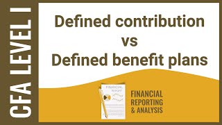 CFA Level I FRA  Defined contribution vs Defined benefit plans [upl. by Saiasi]