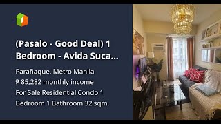 Pasalo  Good Deal 1 Bedroom  Avida Sucat Paranaque [upl. by Oglesby]