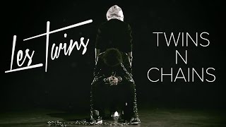 Les Twins  Twins N Chains [upl. by Ozen]