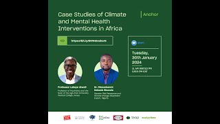 Anchor Session 5 Case Studies of Climate and Mental Health Interventions in Africa [upl. by Qifahs]