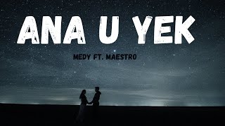 Medy feat Maestro  Ana U Yek TestoLyrics [upl. by Lesli]