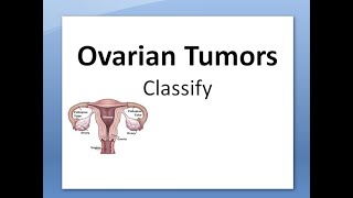 Pathology 747 a Ovarian tumors classify [upl. by Riorsson6]