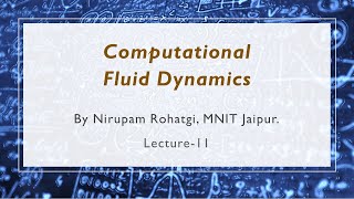 Computational Fluid Dynamics Lecture11 [upl. by Chelsea]