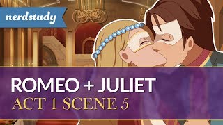 Romeo and Juliet Summary Act 1 Scene 5  Nerdstudy [upl. by Alderson]