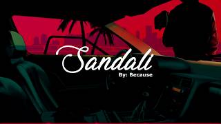 SANDALI  BECAUSE OFFICIAL LYRICS [upl. by Venetia]