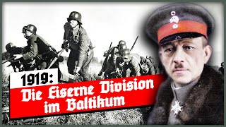 1919 Die Eiserne Division im Baltikum  Drama in 12 Akten [upl. by Virginia]