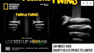 Twin Of Twins  Stir It Up Vol10 quotLocked Up Ayaadquot  JAH MIKES  BOUNTY KILLER SPEAKS TO LAWYER [upl. by Eeryt]