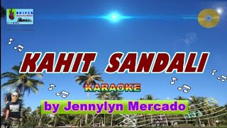 KAHIT SANDALI karaoke by Jennylyn Mercado [upl. by Taran]