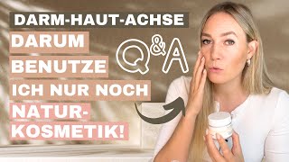 Alles über NATURKOSMETIK Deine Kosmetik beeinflusst deine Darmflora DarmHautAchse Insta QampA [upl. by Noraj]