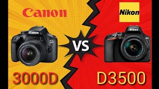 CANON 3000D VS NIKON D3500  WHICH IS BETTER CAMERA  WHICH CAMERA SHOULD I BUY  DEAR PAL [upl. by Sinegold]