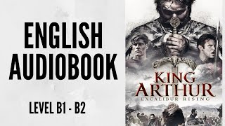 PRACTICE YOUR ENGLISH THROUGH AUDIOBOOK  KING ARTHUR  ENGLISH LEVEL B1B2 [upl. by Harimas]