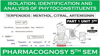 Part 1 Unit 3  Terpenoids  Menthol Citral amp Artimisinin  Pharmacognosy 5th Semester [upl. by Euqinomad]