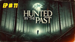 Hunted by the Past Episode  11 Free Audio books  Novels [upl. by August]