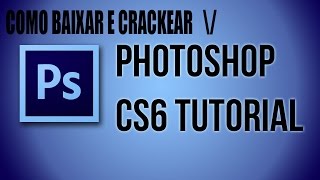 Como baixar e instalar o Photoshop CS6 Extended  2017 PTBR [upl. by Nylaj]