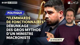 quotFLEMMARDS DE FONCTIONNAIRESquot  DÉBUNKAGE DES MENSONGES DUN MINISTRE MACRONISTE [upl. by Ynna]