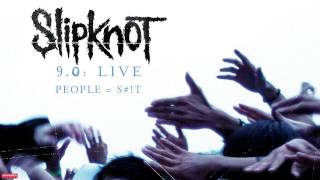 Slipknot  People  Shit LIVE Audio [upl. by Mccandless]