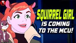 Squirrel Girl Is Coming To The MCU [upl. by Coltson]