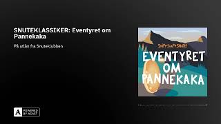 SNUTEKLASSIKER Eventyret om Pannekaka [upl. by Katti22]