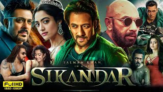 Sikandar Full Hindi Movie 2024  Salman khan  Rashmika Mandanna  Sathyaraj  HD Reviews amp Facts [upl. by Del]