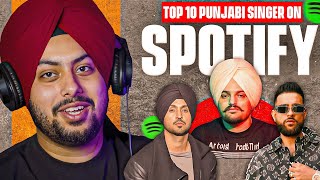 Reaction on Top 10 Punjabi Singer on Spotify Ft Sidhu Moose Wala Karan Aujla Diljit Dosanjh etc [upl. by Kancler]