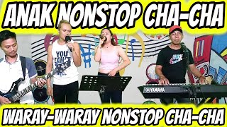 ANAK NONSTOP CHA  CHA  WARAY  WARAY NONSTOP CHA  CHA  JR RANDY SABEL amp PRODY [upl. by Derdlim]