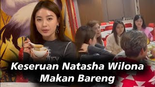 Keseruan Natasha Wilona Makan Bareng Teman Hongkong Update Natasha Wilona Natasha Wilona Terbaru [upl. by Mccormac20]