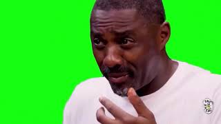 Idris Elba Green Screen Meme [upl. by Nikola]