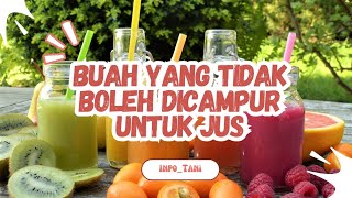 Buah Yang Tidak Boleh Dicampur Untuk Jus [upl. by Irap]